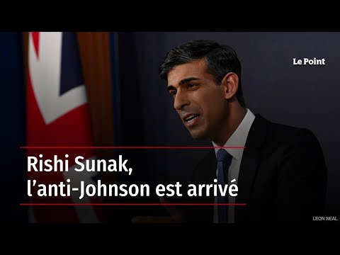 Rishi Sunak, l’anti-Johnson est arrivé