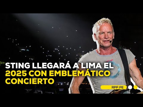 Sting dará emblemático concierto en Lima el 26 de febrero de 2025 #ENCENDIDOSRPP | ENTREVISTA