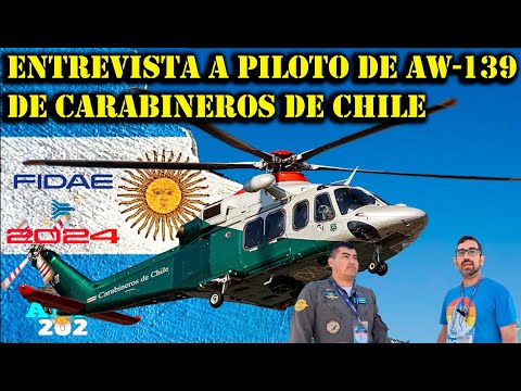 AW-139: ENTREVISTA PILOTO DE CARABINEROS EN FIDAE.
