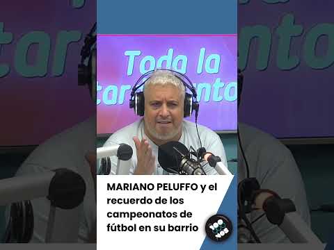 MARIANO PELUFFO y el recuerdo de los campeonatos de fútbol en su barrio  #shorts