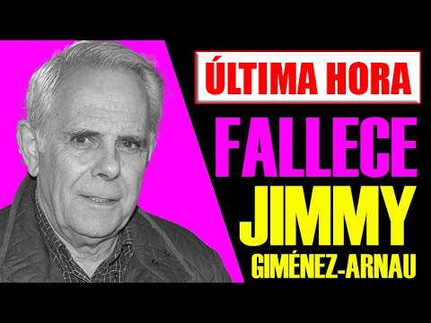 MUERE JIMMY GIMÉNEZ-ARNAU.