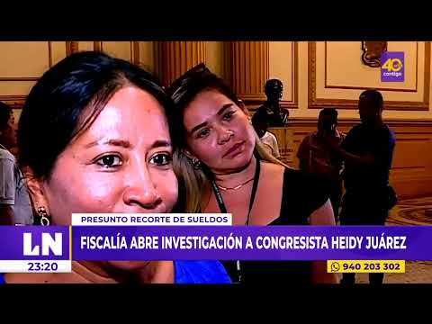 Fiscalía abre investigación a congresista Heidy Juárez por concusión
