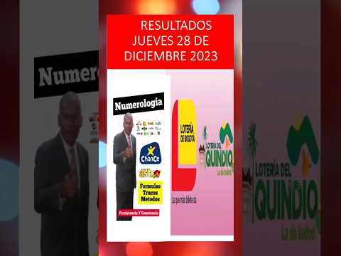 Resultado loteria de Bogota y loteria del Quindio hoy jueves 28 DE DICIEMBRE del 2023