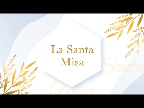 Santa Misa  - Jueves de la IV Semana de Pascua (6:00 pm)