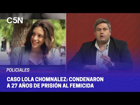 CONDENARON a 27 AÑOS de PRISIÓN al FEMICIDA de LOLA CHOMNALEZ