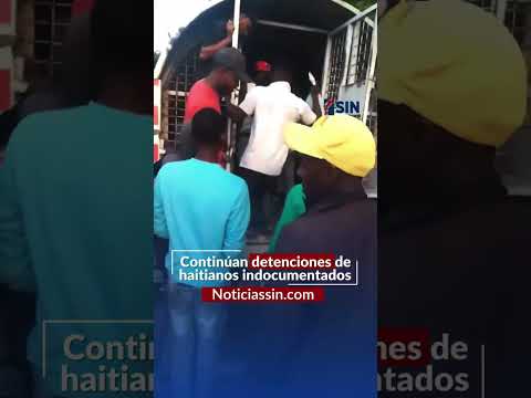 Continúan detenciones de haitianos indocumentados