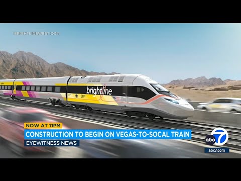 High-speed train from Las Vegas to SoCal starts construction