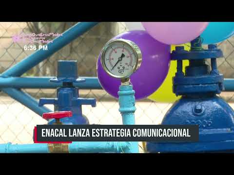 Comunicación eficaz con ENACAL: Habrá avisos por problemas del agua - Nicaragua