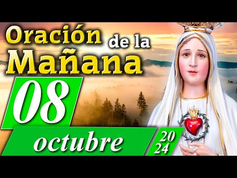 ORACIÓN PARA LA MAÑANA  de hoy  08 de octubre de 2024  Caballeros de la Virgen