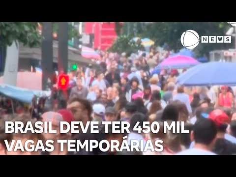 Brasil deve ter 450 mil vagas temporárias no fim do ano