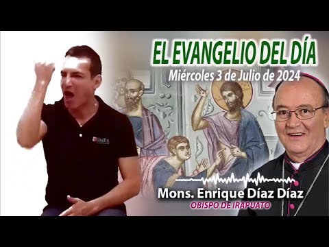El Evangelio de Día | Monseñor Enrique Díaz | 3 de Julio 2024