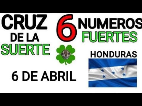 Cruz de la suerte y numeros ganadores para hoy 6 de Abril para Honduras