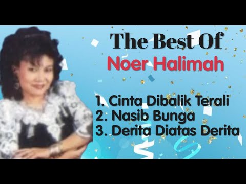 Noer Halimah - Cinta Dibalik Terali - Nasib Bunga - Derita Diatas Derita