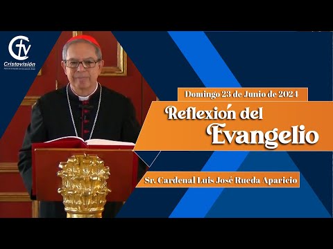 REFLEXIÓN DEL EVANGELIO || Domingo 23 de Junio de 2024 || Cristovisión