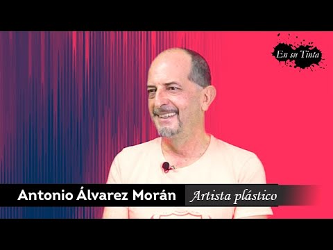 #EnSuTinta Antonio Álvarez Morán, artista plástico