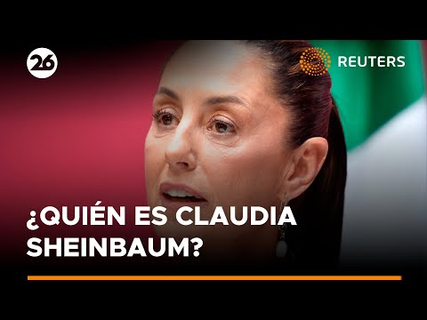 ¿Quién es Claudia Sheinbaum, la principal candidata a la presidencia de México? | #Reuters