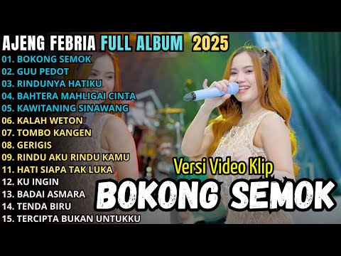 BOKONG SEMOK - GULU PEDOT - RINDUNYA HATIKU - AJENG FEBRIA NIRWANA COMBACK FULL ALBUM TERABRU 2025