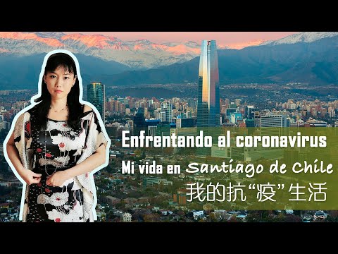 Enfrentando al coronavirus:  Mi vida en Santiago de Chile