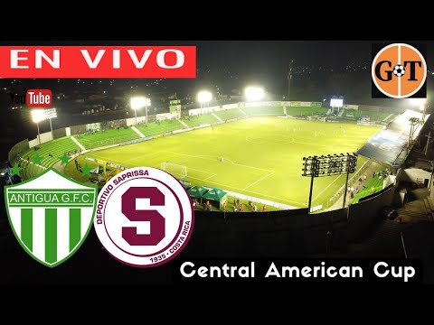 ANTIGUA VS SAPRISSA EN VIVO  CONCACAF Central American Cup - Cuartos de finalGRANEGA