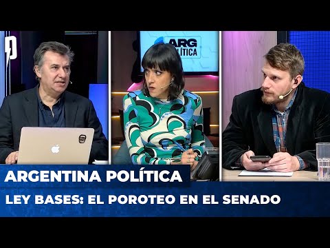 LEY BASES: EL POROTEO EN EL SENADO | Argentina Política con Carla, Jon y el Profe