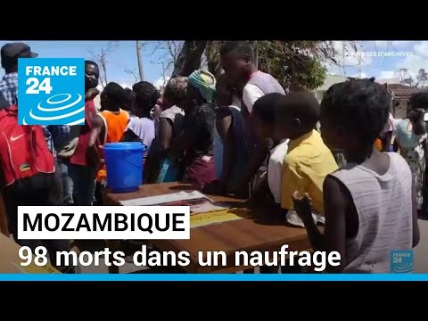 Naufrage au Mozambique : 98 morts, dont de nombreux enfants • FRANCE 24