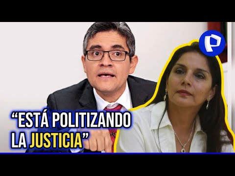 Patricia Juárez: José Domingo Pérez está politizando la justicia