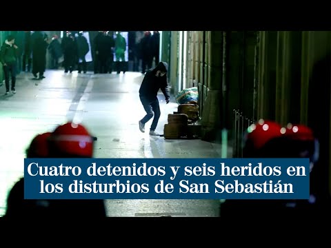 Cuatro detenidos y seis heridos en los disturbios registrados en San Sebastián