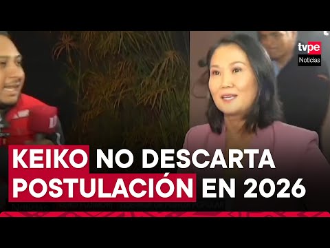 Keiko Fujimori entusiasmada por posible postulación de su padre
