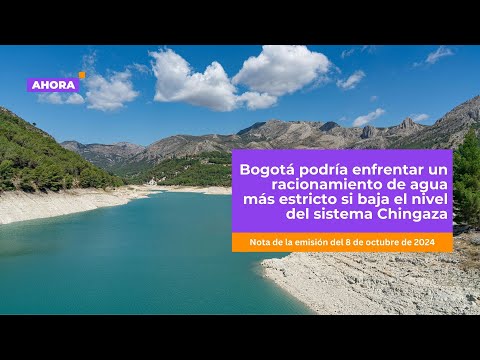 Bogotá podría enfrentar un racionamiento de agua más estricto si baja el nivel del sistema Chingaza