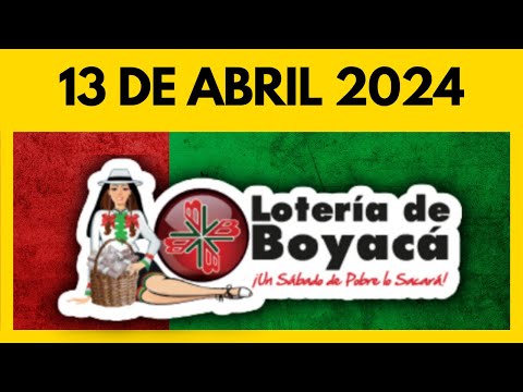 Resultados LOTERIA DE BOYACA Hoy 13 de ABRIL de 2024