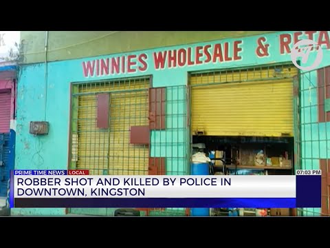 Robber Shot & Killed by Police in Downtown, Kingston | TVJ News