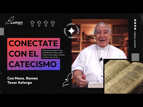 #ConectateConElCatecismo|  El amor de Dios es eterno - Mons. Romeo Tovar Astorga