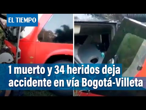 1 muerto y 34 heridos dejo bus accidentado en la vía Bogotá - Villeta | El Tiempo