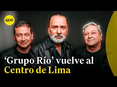 El 'Grupo Río' vuelve al Centro de Lima este viernes
