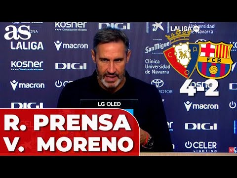 VICENTE MORENO, RUEDA DE PRENSA completa hoy tras el OSASUNA 4 - FC BARCELONA 2