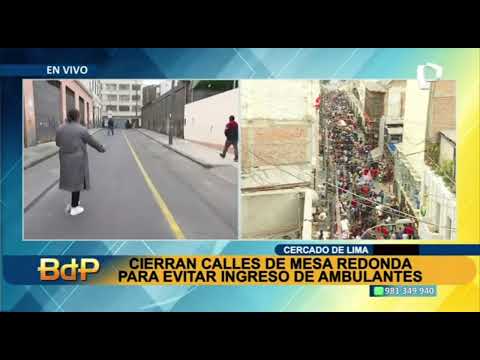 Cierran calles de Mesa Redonda para evitar ingreso de comerciantes ambulantes (3/4)