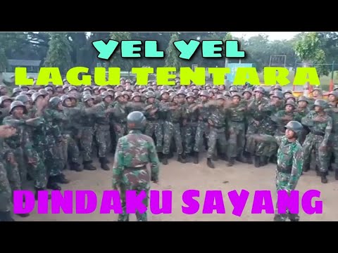 YEL - YEL TENTARA LAGU DINDAKU SAYANG