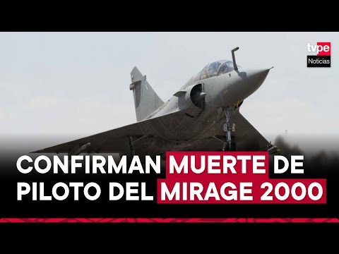 Arequipa: Fuerza Aérea encuentra aeronave Mirage 2000 y confirma muerte de piloto