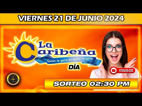 Resultado de LA CARIBEÑA DIA del VIERNES 21 de Junio del 2024 #chance #caribeñadia