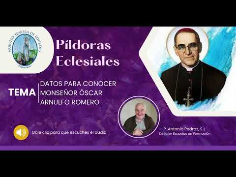 Datos a conocer de San Óscar Arnulfo Romero