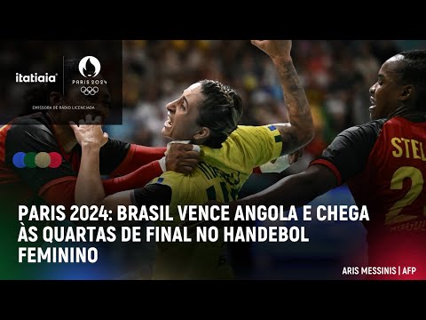 BRASIL DOMINA JOGO, VENCE ANGOLA NO HANDEBOL FEMININO E GARANTE VAGA NAS QUARTAS DE FINAL