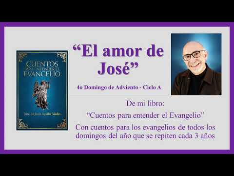 El Amor de José - Cuento para el 4o Domingo de Adviento A