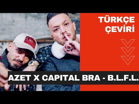 AZET X CAPITAL BRA - B.L.F.L. ( ALMANCA RAP ) ( TÜRKÇE ÇEVİRİ )