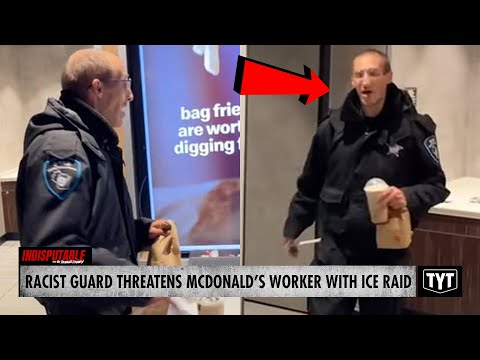 WATCH: Racist Security Guard Threatens McDonald's Staff With ICE Raid