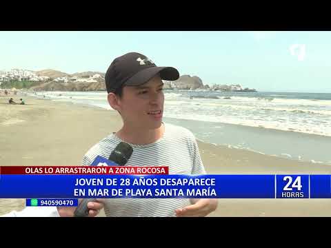 Santa María del Mar: joven es arrastrado por el mar y su cuerpo hasta ahora no aparece
