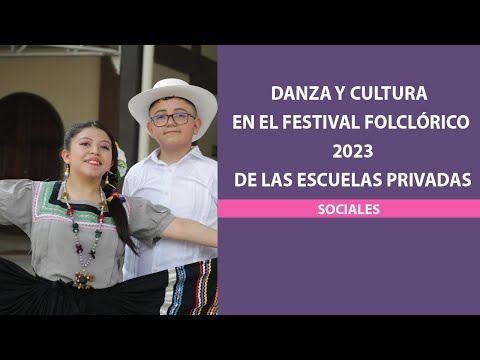 Danza y cultura en el Festival Folclórico 2023 de las escuelas privadas