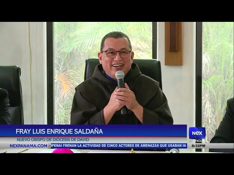 Fray Luis Enrique Saldan?a nuevo Obispo de la Dio?cesis en David