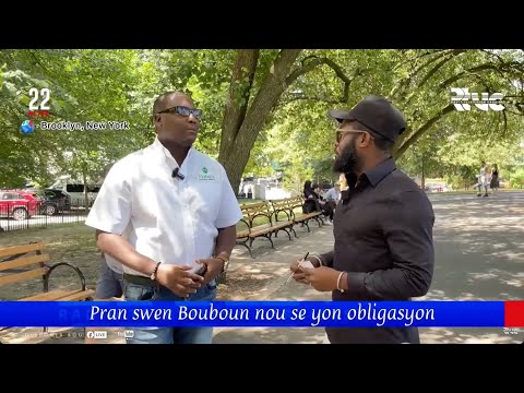 22 LIVE Pran swen BOUBOUN nou se yon obligasyon