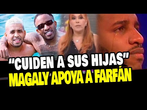 MAGALY MEDINA SE SOLIDARIZA CON JEFFERSON FARFÁN Y ACONSEJA QUE CUIDEN A SUS HIJAS