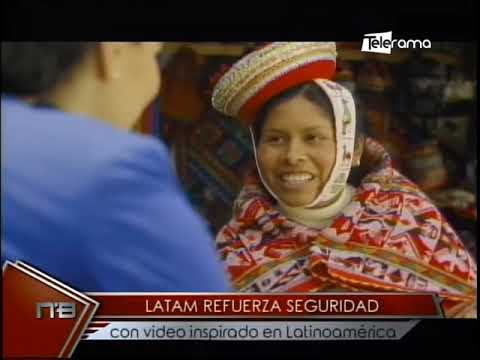 Latam refuerza seguridad con video inspirado en Latinoamérica
